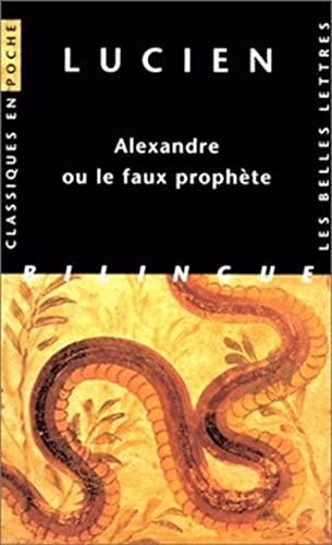 Alexandre ou le faux prophète. Edition bilingue français-grec
