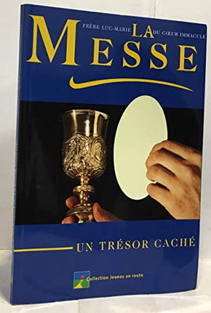 La messe - un trésor caché