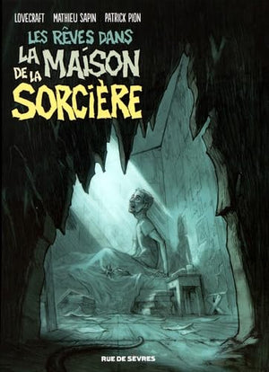 Les rêves dans la maison de la sorcière