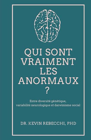 Qui sont vraiment les anormaux ?