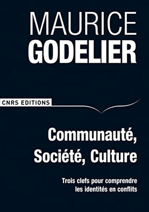 Communauté, société, culture : Trois clefs pour comprendre les identités en conflits