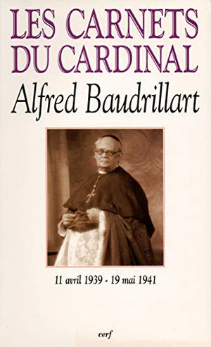 Les carnets du cardinal Alfred Baudrillart, 1939-1941, tome 3