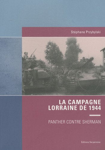 La Campagne Lorraine de 1944