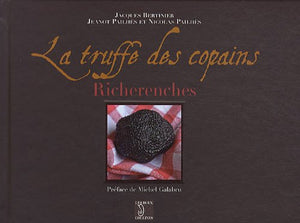 La truffe des copains: Richerenches