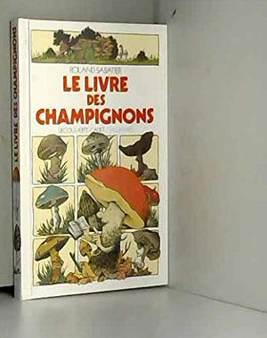 Le livre des champignons