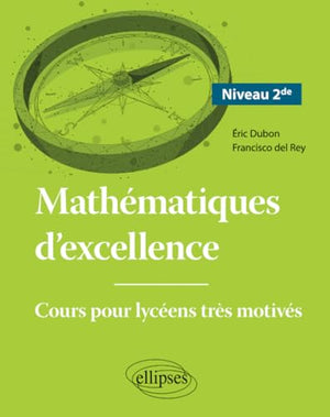 Mathématiques d'excellence - Cours pour lycéens très motivés - Niveau Seconde