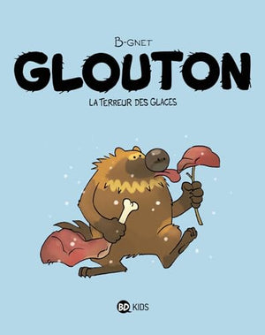 Glouton, Tome 01: La Terreur des Glaces