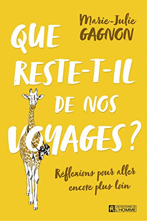 Que reste-t-il de nos voyages ?