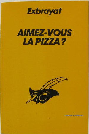 Aimez-vous la pizza ?