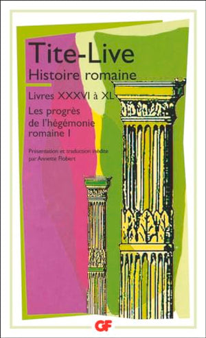 Histoire romaine, livres XXXVI à XL