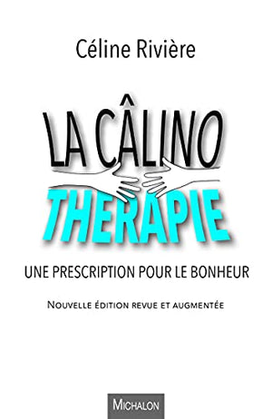 La câlinothérapie - Une prescription pour le bonheur