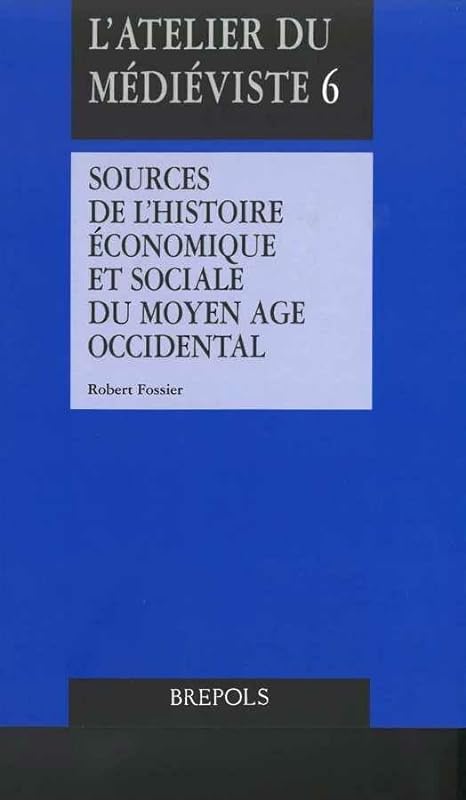 Sources De L'Histoire Economique Et Sociale Du Moyen Age Occidental