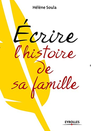 Ecrire l'histoire de sa famille