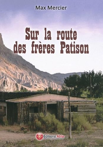 Sur la route des frères Patison