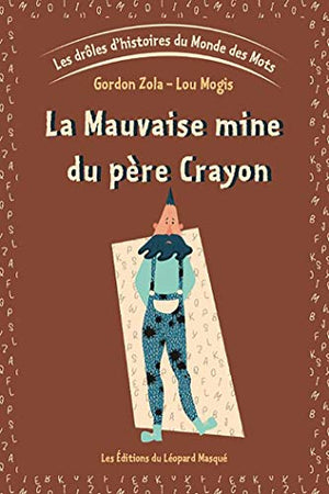 La mauvaise mine du père Crayon