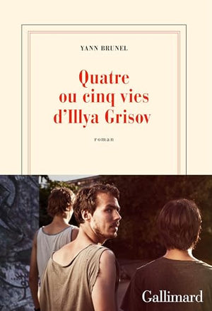 Quatre ou cinq vies d'Illya Grisov