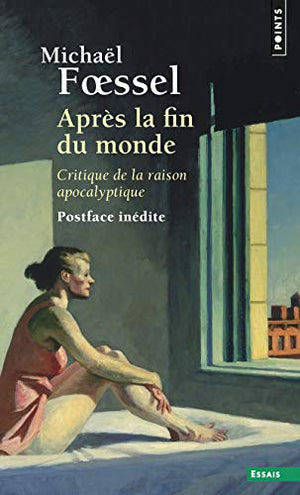 Après la fin du monde: Critique de la raison apocalyptique