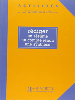 Activités - Rédiger un résumé, un compte rendu, une synthèse