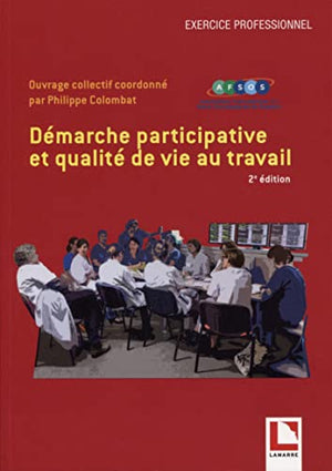 Démarche participative et qualité de vie au travail