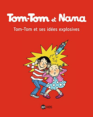 Tom-Tom et ses idées explosives