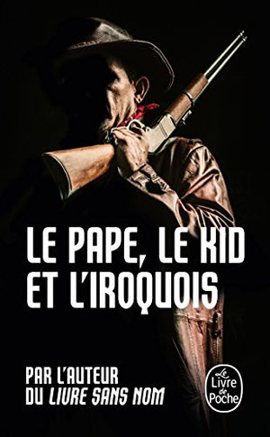 Le Pape, le kid et l'iroquois (Bourbon Kid, Tome 6)