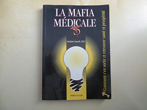 La mafia médicale
