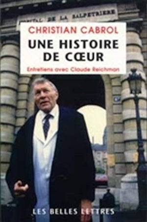 UNE HISTOIRE DE COEUR. Entretiens avec Claude Reichman