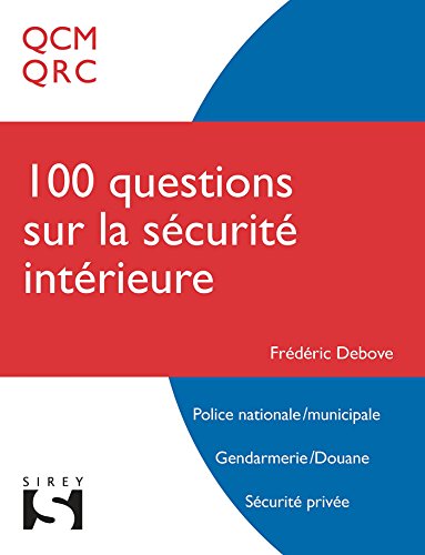 100 questions sur la sécurité intérieure: QCM/QRC