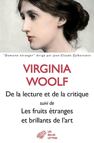 De la lecture et de la critique: Suivi de Les fruits étranges et brillants de l'art