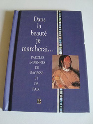 Dans la beauté je marcherai...