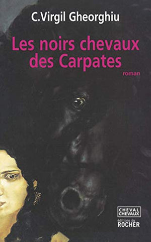 Les noirs chevaux des Carpates