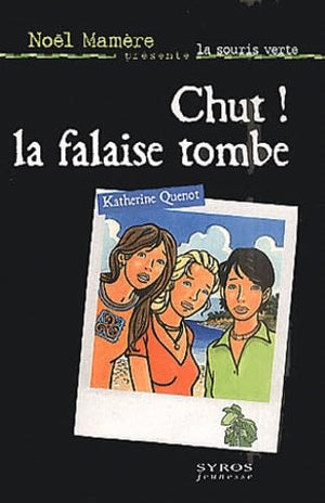 Chut ! la falaise tombe