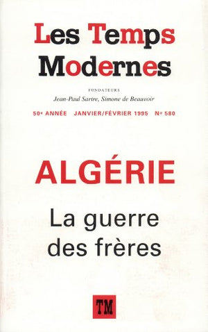 Les Temps Modernes: Algérie, la guerre des frères