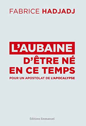 L'aubain d'être né en ce temps