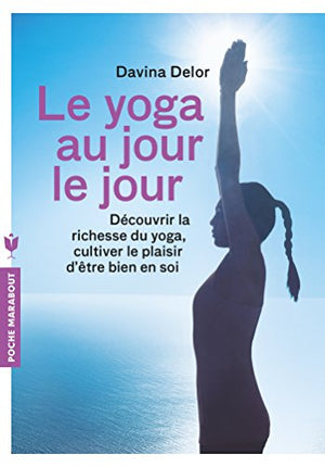 Le yoga au jour le jour