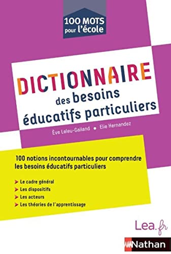 Dictionnaire des besoins éducatifs particuliers - Démarches, projets, théories d'apprentissage - Tous cycles - Livre de pédagogie: Nouvelle édition 2022