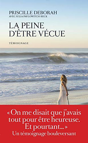 La peine d'être vécue