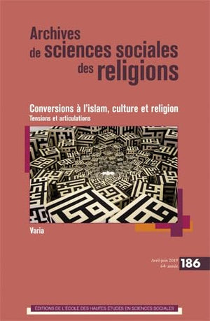 Archives de sciences sociales des religions, n°186 - convers