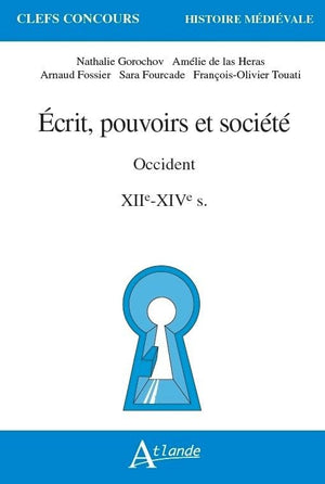 Ecrit, pouvoirs et société en occident - XIIe-XIVe siècles