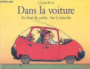 Dans la voiture - Au fond du jardin - Sur la branche