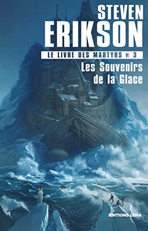 Le Livre des Martyrs - Tome 3 - Les souvenirs de la glace