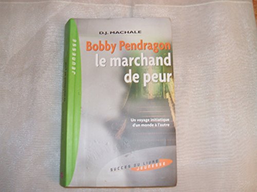 Bobby Pendragon - le Marchand de Peur