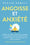 Angoisse et anxiété: Comment en venir à bout dès maintenant. 42 techniques efficaces pour apaiser le mental inquiet et en finir avec les crises d’angoisse. Retrouver la confiance en soi