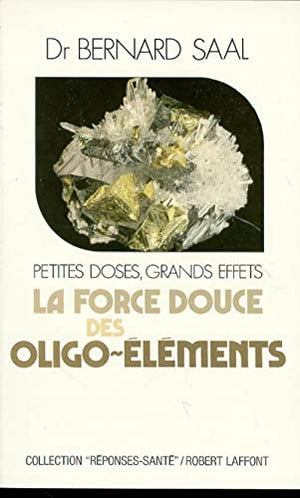 La force douce des oligo-éléments