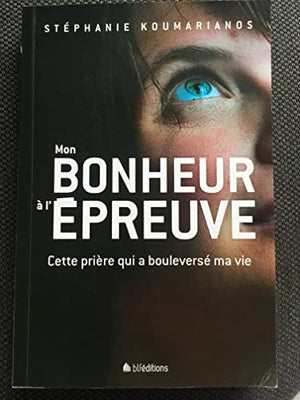 Mon bonheur à l'épreuve