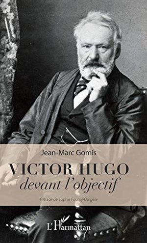 Victor Hugo devant l'objectif