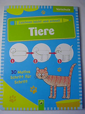 Zeichnen leicht und schnell - Vorschule Tiere