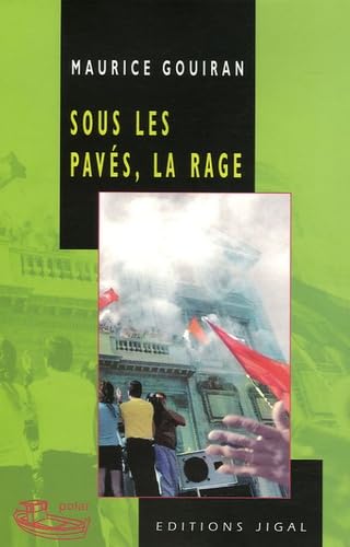 Sous les pavés, la rage