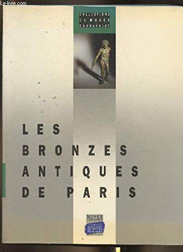 Bronzes antiques de paris (Les)