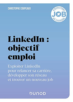 LinkedIn : objectif emploi